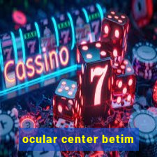 ocular center betim